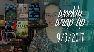 Weekly Wrap-Up | September 3, 2017 #booktubesff