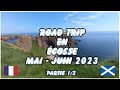 Road trip ecosse maijuin 2023 partie 1