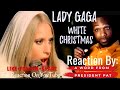 Lady Gaga White Christmas Live From A Very Gaga Thanksgiving REACTION VIDEO mp3