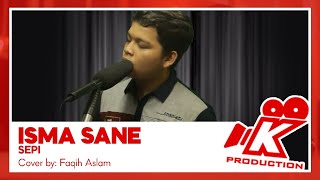 Sepi - Isma sane cover by Faqih Aslam