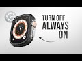 How to Turn Off Always On On Apple Watch Ultra (tutorial)