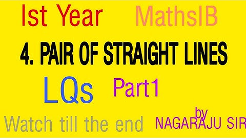 Inter Ist year MathsIB PAIR OF STRAIGHT LINES part1 by Nagaraju Sir