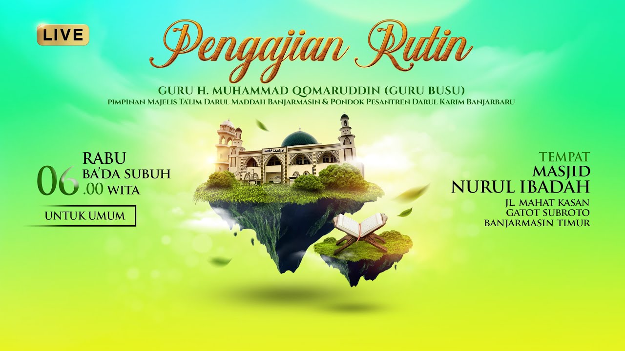 Majelis Rutin  - KH. Muhammad Qomaruddin (Pagi Rabu, 14 Januari 2026M / 25 Rajab 1447H)