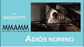 Pianista Argentino - Adios Nonino - en versión de #JulioMazziotti - #JulioMazziottiEnElMMAMM chords