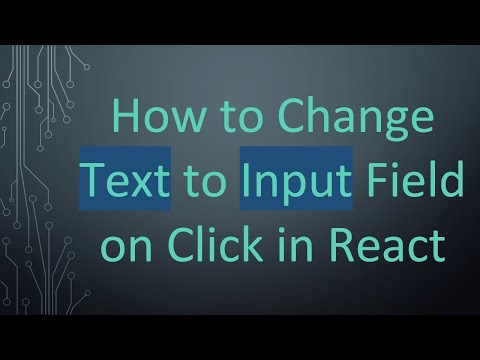 How to Change Text to Input Field on Click in React