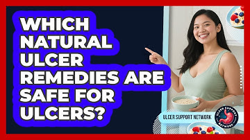 Which Natural Ulcer Remedies Are Safe For Ulcers? - Ulcer Support Network
