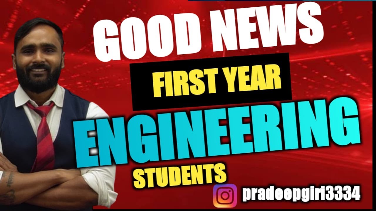 pradeepgiriacademy GOOD NEWS FOR FIRST YEAR ENGINEERING STUDENTS YouTube