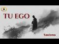 ¿Por Qué Necesitas Tener Siempre la Razón? El Ego Según el Tao