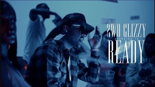 2wo Glizzy - Ready (Official Music Video) Shot By @AZaeProduction)