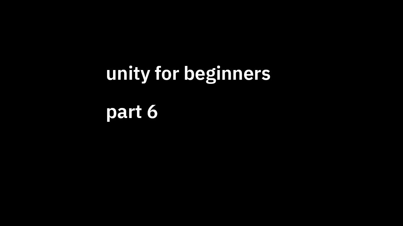unity for beginners - part 6 - YouTube
