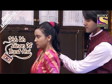 Yeh Un Dinon Ki Baat Hai | Sameer Fixes Naina's Dress | Best Moments
