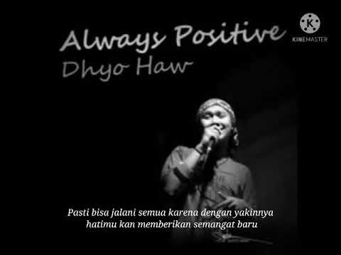 Dhyo haw - Always positive Lyrics Indo