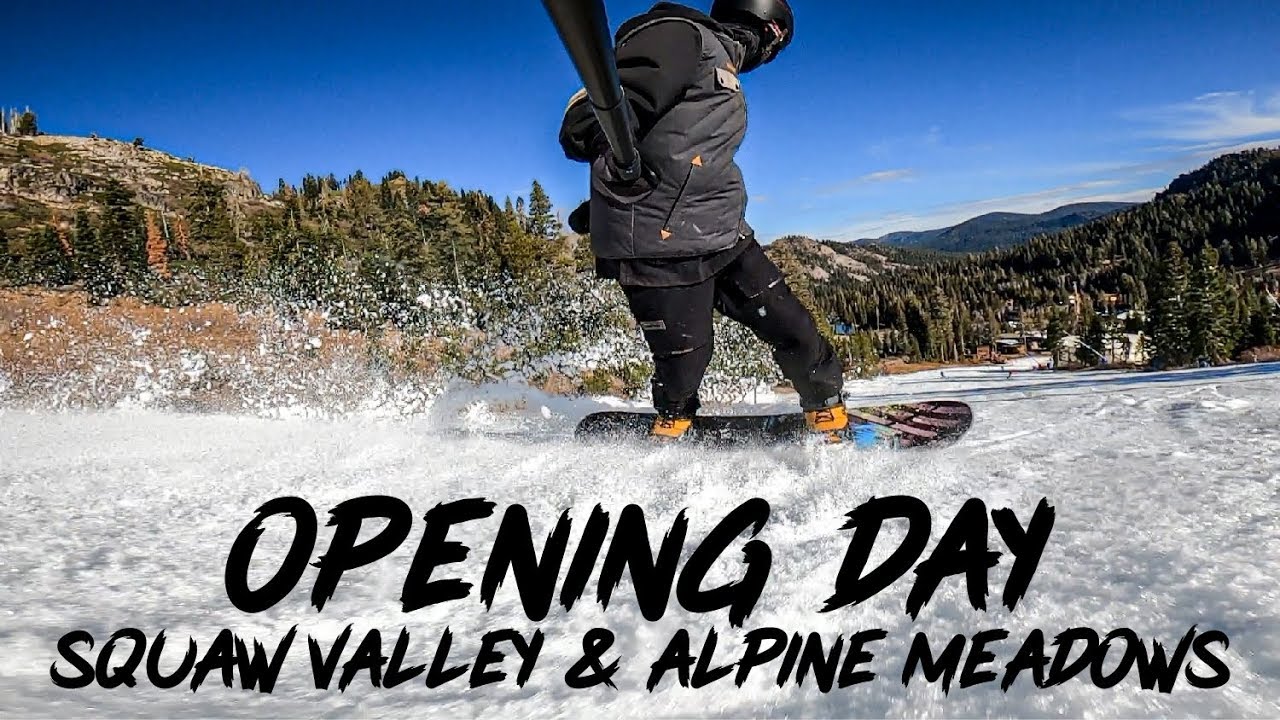 SQUAW VALLEY & ALPINE MEADOWS OPENING DAY YouTube