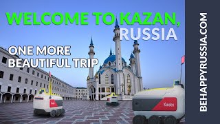 Welcome to Kazan, Russia! One more beautiful trip