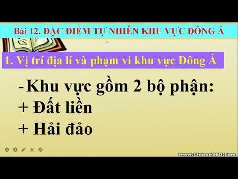 Địa lí 8 - Bài 12: Đặc điểm tự nhiên khu vực Đông Á do cô Trần Ngọc Hà thực hiện (Tuần 13: từ ngày 06/12 đến 11/12)