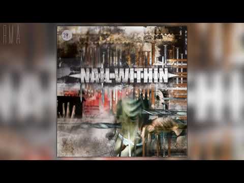 Nail Within — Nail Within - Nail Within (Full album)