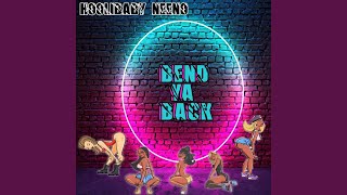Bend Ya Back - Hoolibaby Neeno
