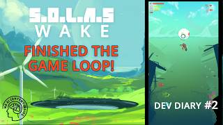 Completing the game loop S.O.L.A.S Wake - Dev Diary #2