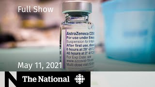 CBC News: The National | AstraZeneca pause; Israel, Palestinian air strikes | May 11, 2021 screenshot 5