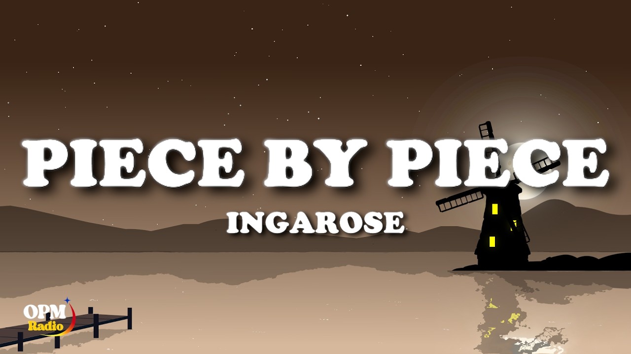 IngaRose - Piece by Piece (Lyrics)
