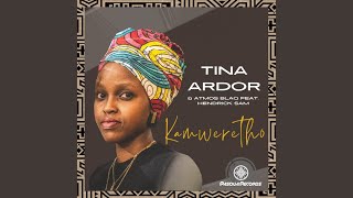 Tina Ardor, Atmos Blaq, Hendrick Sam - Kamweretho (Original Mix)