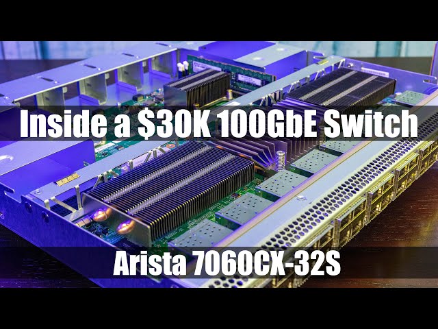 Inside an Arista 32x 100GbE switch that had a $30k List Price class=