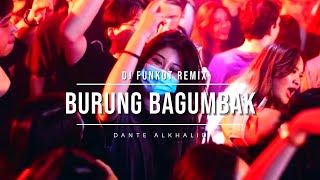 BURUNG BAGUMBAK DJ FUNKOT LAGU DAERAH JAMBI REMIX