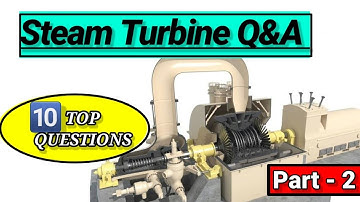 Steam turbine Q&A. Part-2 #turbine
