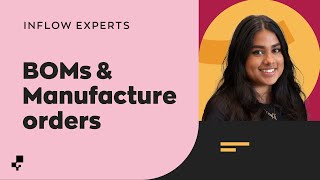 Boms Manufacture Orders Ask The Inflow Experts