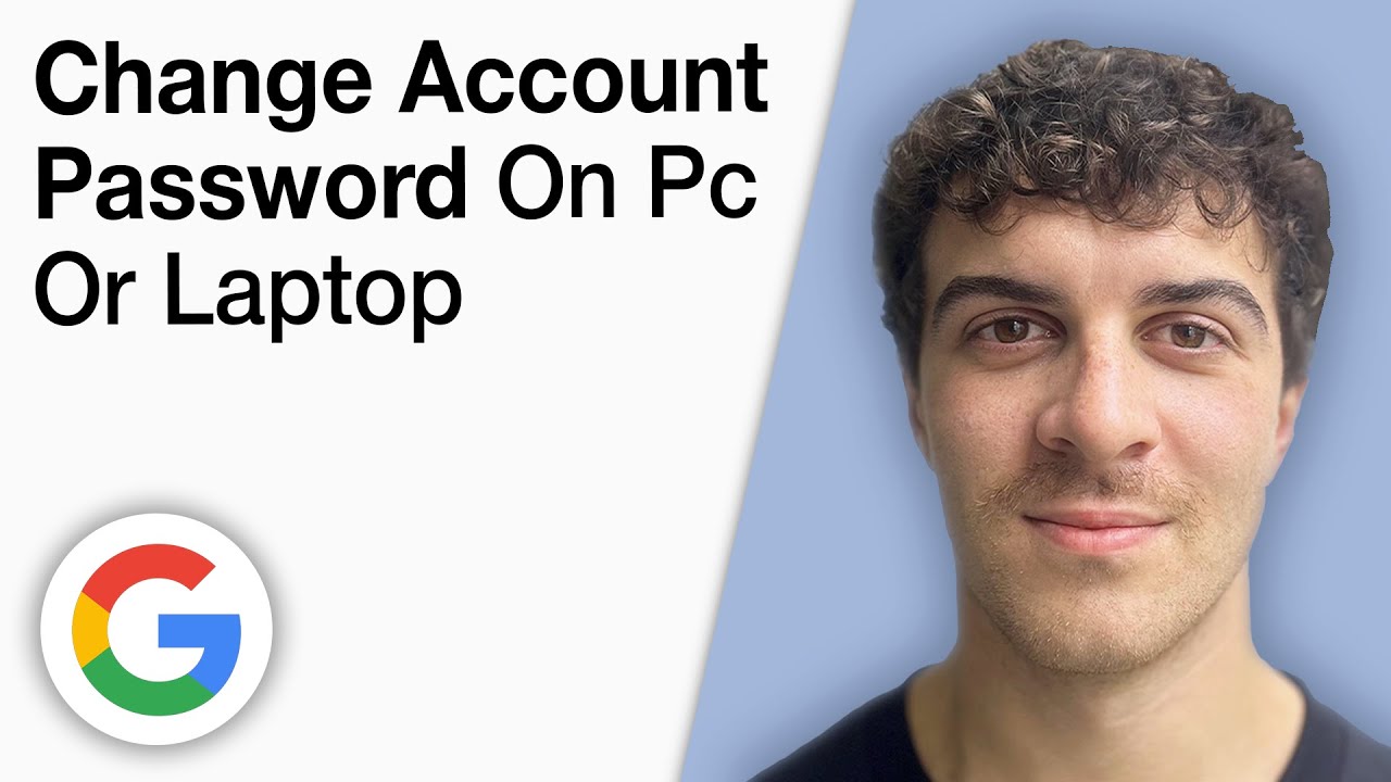 How To Change Your Google Account Password on PC or Laptop [2025 Full Guide]