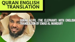 Surah Al-Fil (The Elephant) With English Translation By Emad Al MANSARY