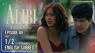 The Alibi: Ang Buong Katotohanan | Episode 49 (1/2) | May 25, 2026