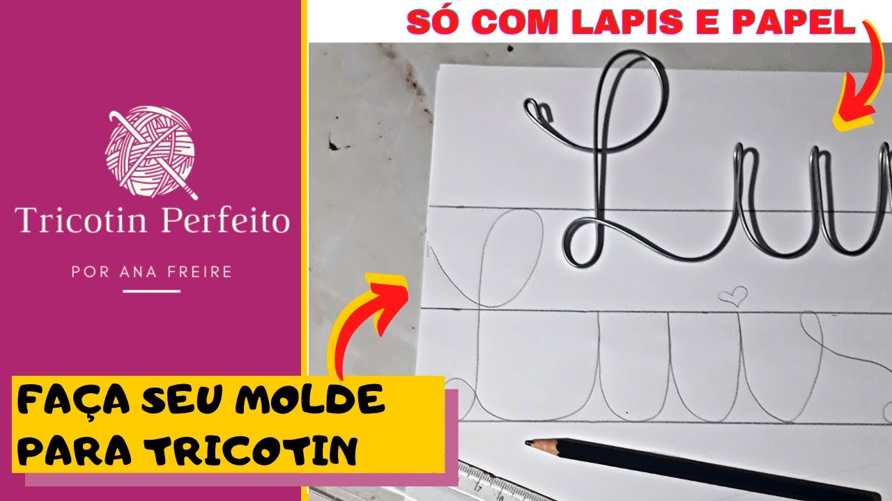 Como fazer molde para nome em tricotin - Fácil, sem impressora e usando só lápis e papel