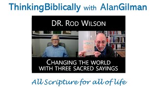 Rod Wilson: Changing the world with three sacred sayings