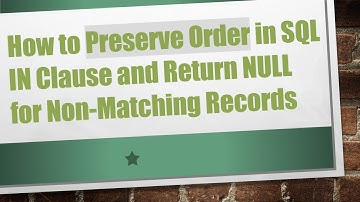 How to Preserve Order in SQL IN Clause and Return NULL for Non-Matching Records