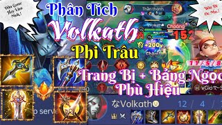 Phân Tích Volkath Phi Trâu | Trang Bị + Bảng Ngọc + Phù Hiệu Khắc Phục Sau Khi Neft Sức Mạnh