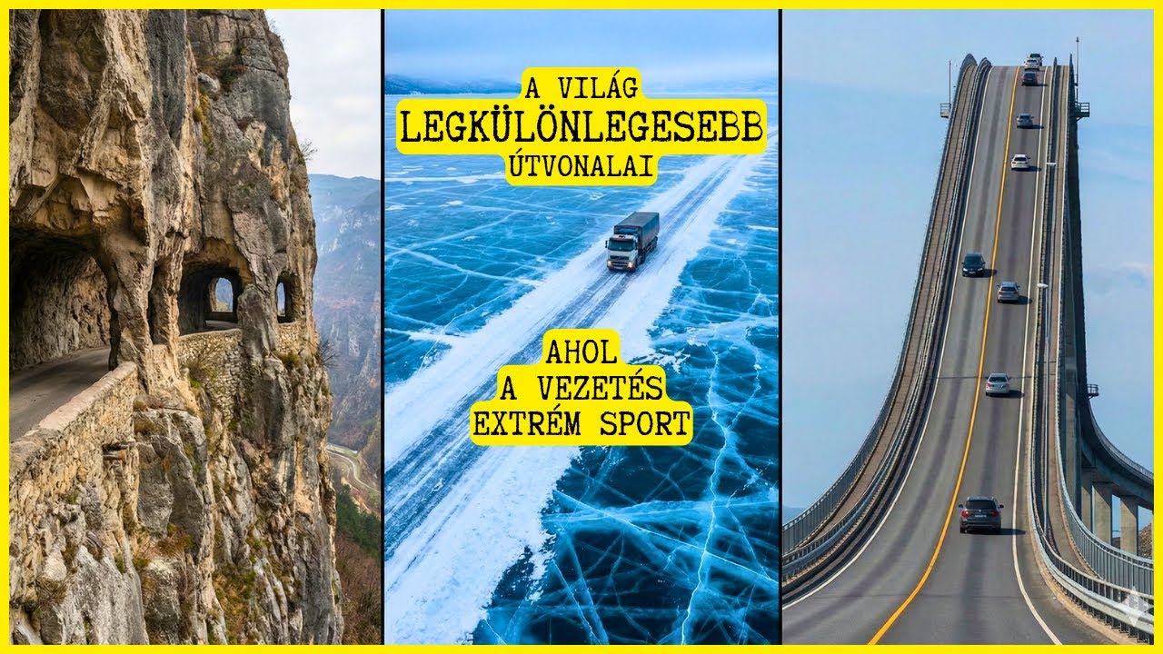 A Világ Legveszélyesebb Útvonalai: A Szibériai Jégúttól a Halálkanyarokig