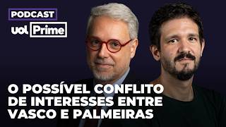 Leila Pereira teve participação em empresa que comprou Vasco | Podcast UOL Prime #143