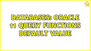 Databases: Oracle 11 query functions default value