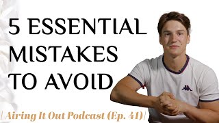 5 🚨ESSENTIAL🚨 Mistakes to Avoid on Your Mental Health Journey | Airing It Out Podcast (Ep. 41)