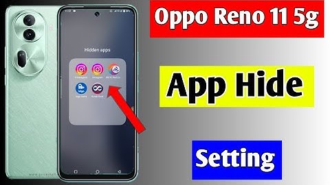 Oppo reno 11 5g me app hide kaise kare | how to hide apps in Oppo reno 11 5g