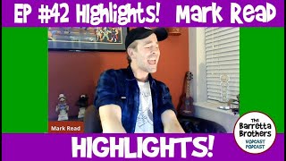 Ep-42. Highlights! Mark Read