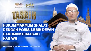 📖 HUKUM SHALAT POSISI MAKMUM LEBIH DEPAN DARI IMAM DI MASJID NABAWI? 🎦 PROGRAM TASRIH
