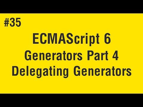 Learn ECMAScript 6 in Arabic #35 - Generators Part 4 Delegating Generators