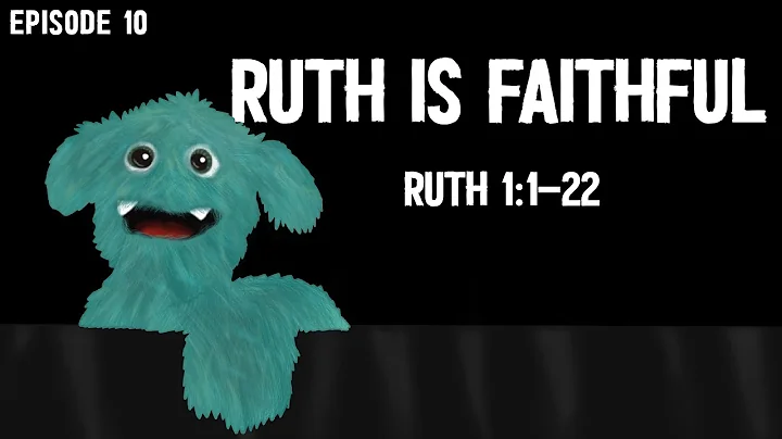 Ep  10 LACEY AND LEONARD | RUTH IS FAITHFUL | RUTH...