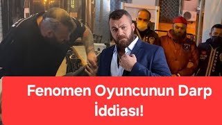 Şok Skandal Fenomen Oyuncunun Darp İddiasi