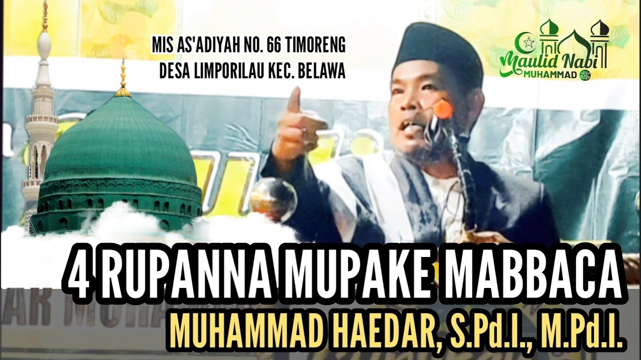 CERAMAH BUGIS || MUHAMMAD HAEDAR, S.Pd.I., M.Pd.I. || 4 RUPANNA MUPAKE MABBACA
