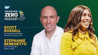 Chasing Zero Podcast with Scott Russell, SAP and Stephanie Benedetto, Queen of Raw