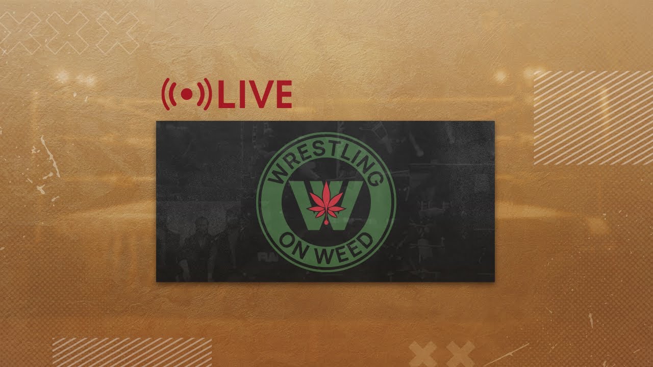 Greatest Crowl Jewel of All-time! - Wrestling on Weed LIVE (Oct 21)