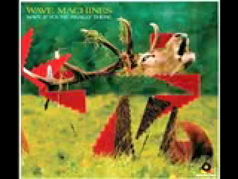 Wave Machines — Wave Machines Wave - if you're really there